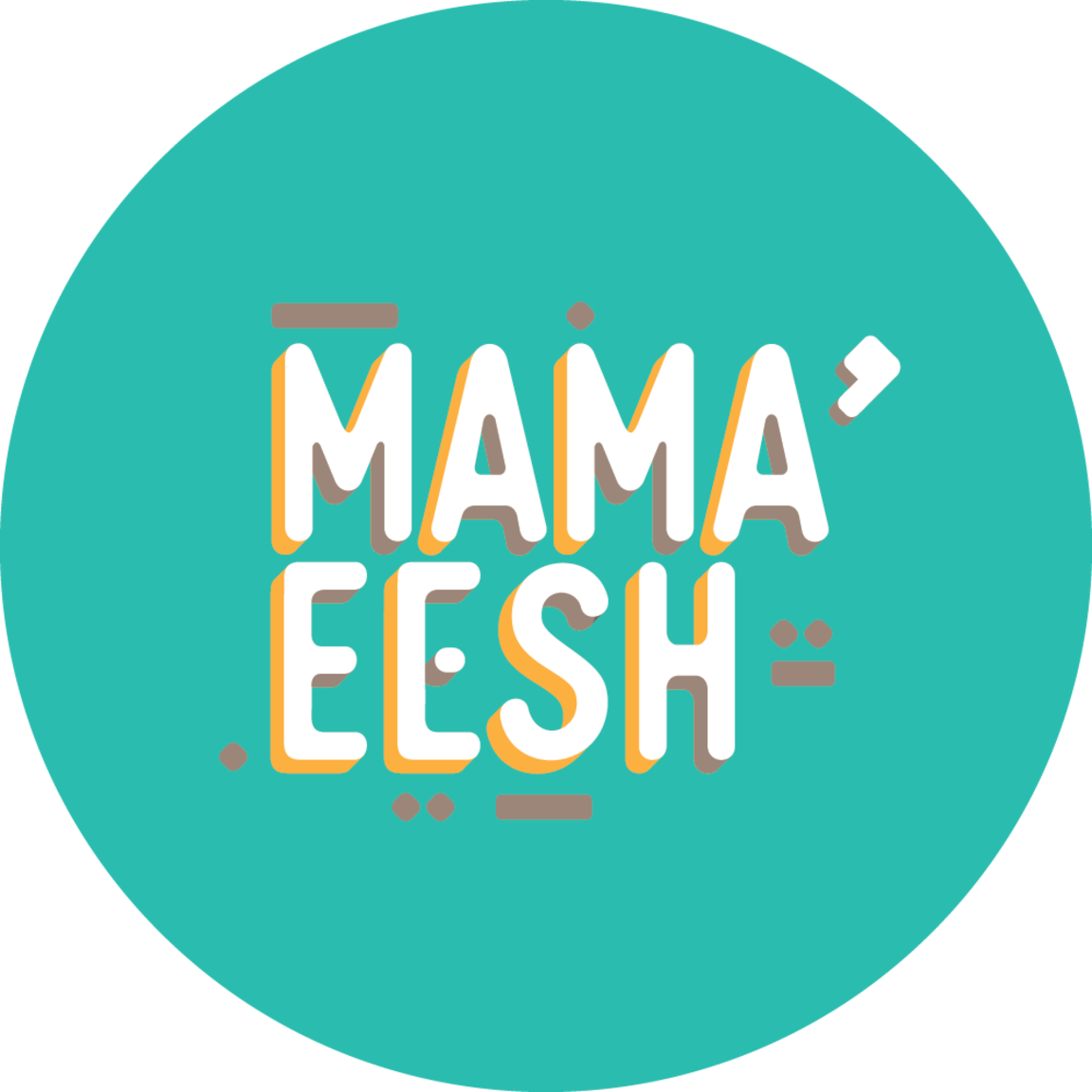 MAMA’ EESH